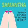 Samantha ou Le chemin de l'amour est encombré de boulets > Louisa Méonis