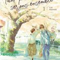 Manga | Tant que nous serons ensemble, tome 1 de Yuki Akaneda