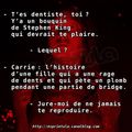 Stephen King : Carrie, l’histoire d’une fille qui a une rage de dents et qui pète un plomb pendant une partie de bridge.