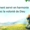 Comment servir en harmonie avec la volonté de Dieu