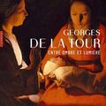 "Georges de La Tour, entre ombre et lumière" au musée Jacquemart-André