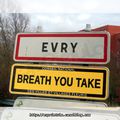 Panneau ville / village : Evry breath you take