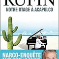 Jean-Christophe RUFFIN - Les énigmes d'Aurel le consul - Notre otage à Acapulco
