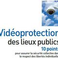 Recommandations aux maires qui souhaitent installer des systèmes de vidéosurveillance sur la voie publique 