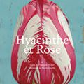 Hyacinthe et Rose