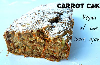 Recette healthy et végane d'un carrot cake sans sucre ajouté (mais pourtant sucré )
