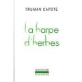 La harpe d'herbes (et le film: Passions d'automne)