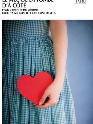 Le mec de la tombe d'à côté - Katarina Mazetti