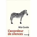 "L'accordeur de silences" de Mia Couto * * * * (Ed. Métailié ; 2013)