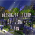 Oresha/Tri-Fruhm, première semaine: Fin