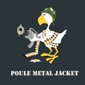 Poule Métal Jacket