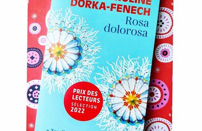 ROSA DOLOROSA - Caroline DORKA-FENECH