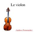 "Le violon" présention écrite et vidéo du travail fait par Andrea