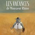 Les VACANCES de Monsieur Rhino