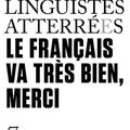 Le Français va très bien, merci – Les Linguistes atterrées