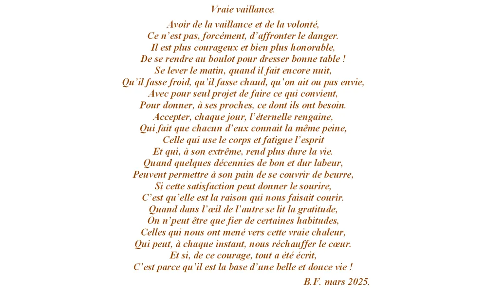 Vraie vaillance.