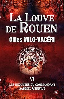 La louve de Rouen de Gilles Milo-Vacéri