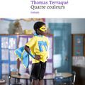 "Quatre couleurs" de Thomas Terraqué