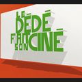 Festival Le DéDé fait son Ciné - Appel à courts métrages