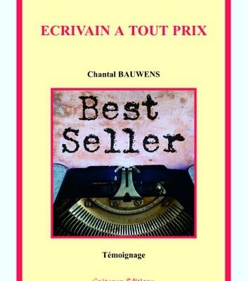 Ecrivain à tout prix de Chantal Bauwens