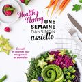 Une semaine dans mon assiette; Healhy Clemsy: bien se nourrir, une approche globale