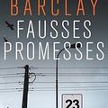Linwood BARCLAY : Fausses promesses