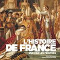 L'Histoire de France vue par les peintres : Dimitri Cazali propose une Histoire de France originale