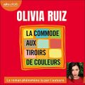 La Commode aux tiroirs de couleurs, par Olivia Ruiz