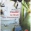 Philippe Claudel, Le bruit des trousseaux