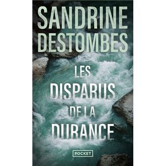 Les disparus de la Durance de Sandrine Destombes