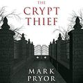 THE CRYPT THIEF, de Mark Pryor