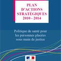 Présentation du plan 2010 – 2014 sur la prise en charge sanitaire des personnes détenues