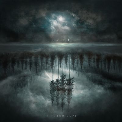 A Tergo Lupi – Howl, un chef-d’œuvre dark-folk