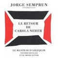 Jorge Semprùn Le Retour de Carola Neher