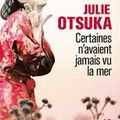 Certaines n'avaient jamais vu la mer - Julie Otsuka