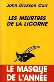 Les meurtres de la Licorne de John Dickson Carr