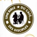 Une Bible, Du café, Des Disciples-Neil Cole (Livre Chrétien Conseillé)