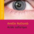 "Acide sulfurique" d'Amélie Nothomb