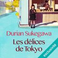 Les délices de Tokyo, de Durian Sukegawa