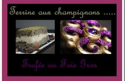 ** Une terrine aux  saveurs des sous bois ( champignons ) truffée au foie gras**