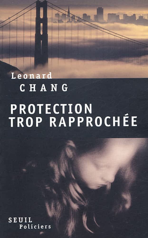 Protection trop rapprochée de Leonard Chang