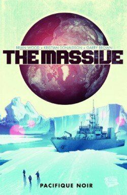 The Massive, tome 1 : Pacifique noir