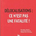 Délocalisations : ce n´est pas une fatalité !