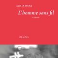  L’homme sans fil : un formidable roman d'espionnage à hauteur d'homme!