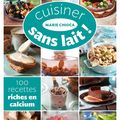 Bonne Année, Bonne Santé, et si on cuisinait sans lait ? 