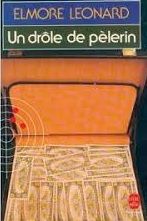 Un drôle de pèlerin de Elmore Leonard