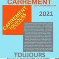 "CARRÉMENT TOUJOURS 2021"  petits formats…"cadeaux" du 10 décembre  2021 au 9 janvier 2022