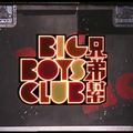 BIG BOYS CLUB