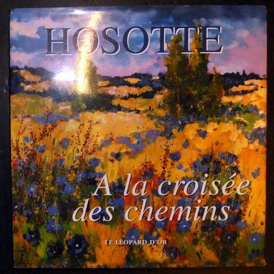 Hosotte : A la croisée des chemins