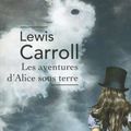"Les aventures d'Alice sous terre" de Lewis Carroll